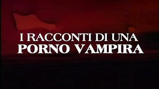 I racconti di una szex vampira - Olasz szinkronos teljes xxx film